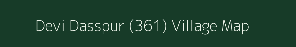 Devi Dasspur (361) village map in Punjab