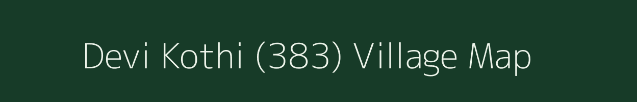 Devi Kothi (383) village map in Himachal Pradesh