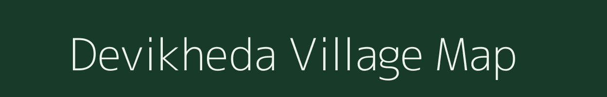 Devikheda village map in Madhya Pradesh