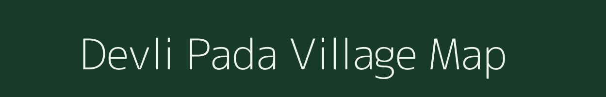 Devli Pada village map in Maharashtra