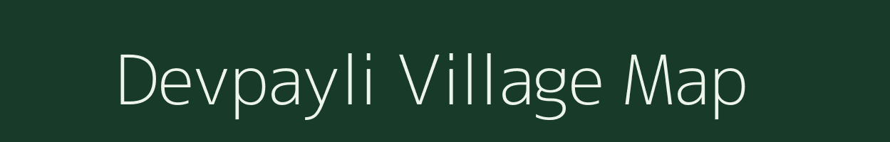 Devpayli village map in Maharashtra