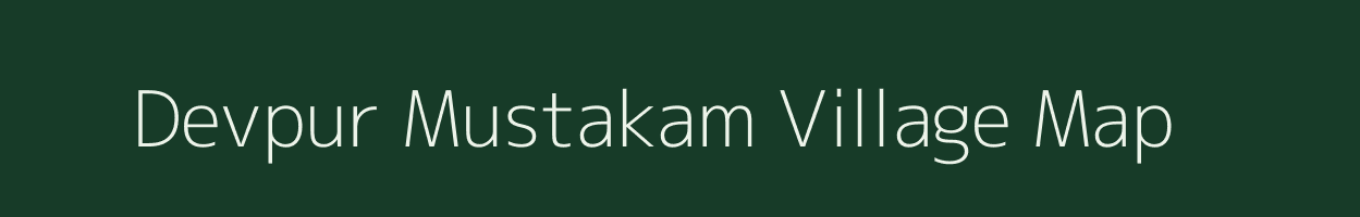 Devpur Mustakam village map in Uttarakhand