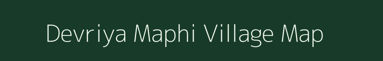 Devriya Maphi village map in Uttar Pradesh