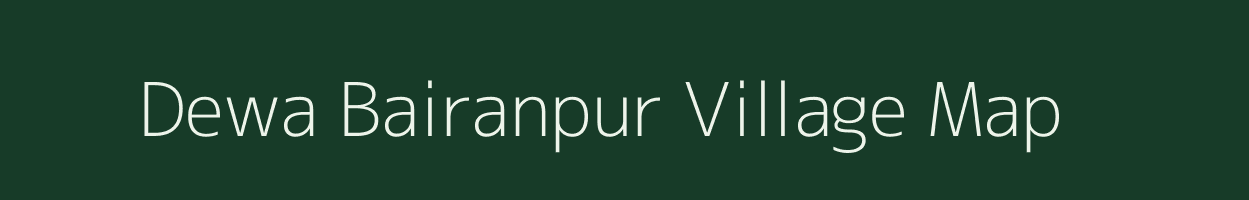 Dewa Bairanpur village map in Uttar Pradesh