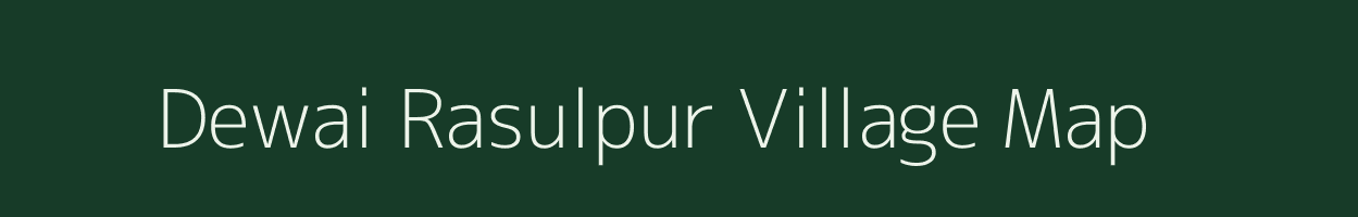 Dewai Rasulpur village map in Uttar Pradesh