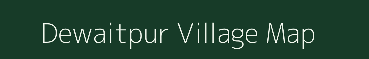 Dewaitpur village map in Bihar