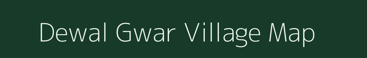 Dewal Gwar village map in Uttarakhand