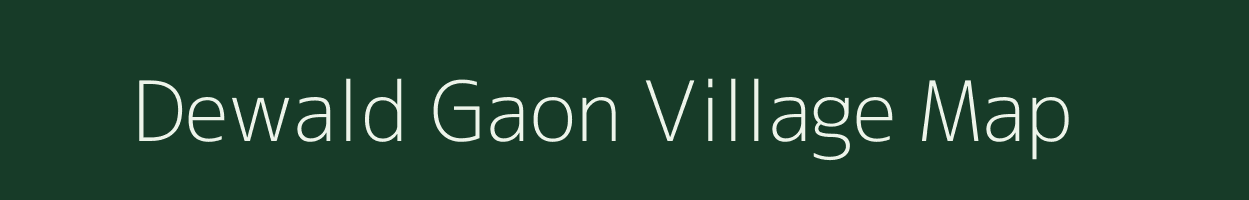 Dewald Gaon village map in Uttarakhand