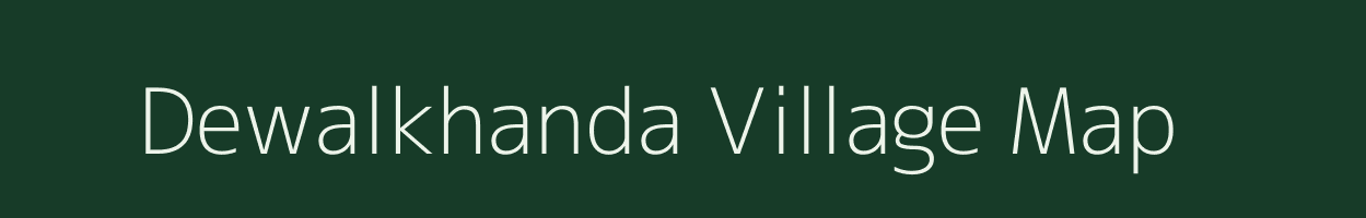 Dewalkhanda village map in Assam