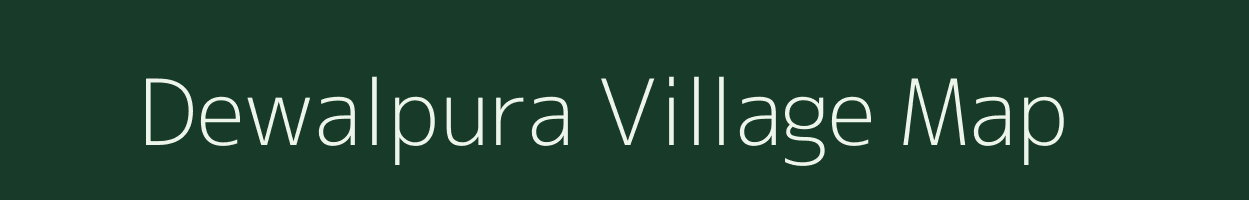 Dewalpura village map in Rajasthan