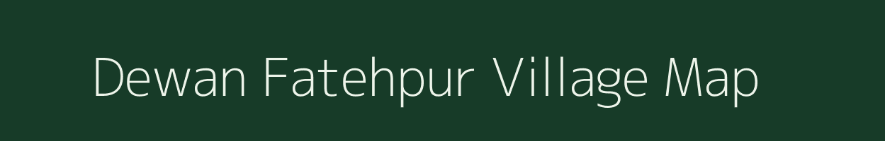 Dewan Fatehpur village map in Bihar