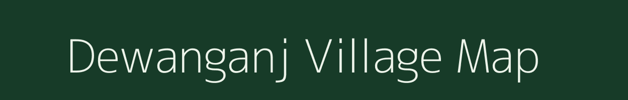 Dewanganj village map in Bihar