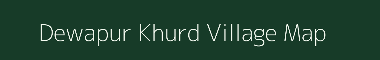 Dewapur Khurd village map in Uttar Pradesh