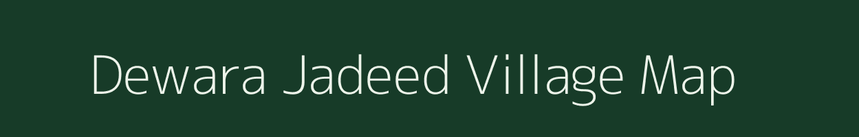 Dewara Jadeed village map in Uttar Pradesh