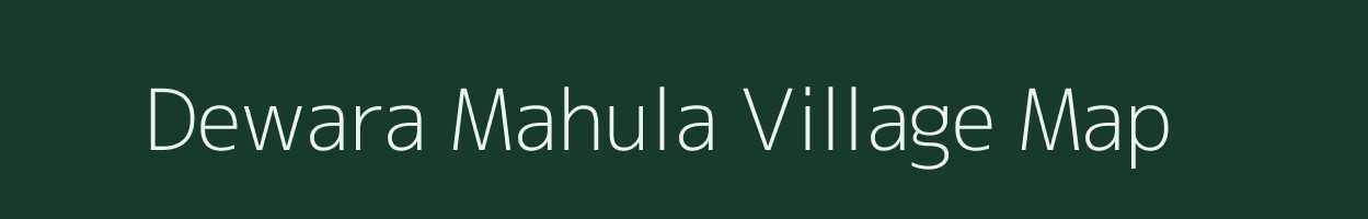 Dewara Mahula village map in Uttar Pradesh