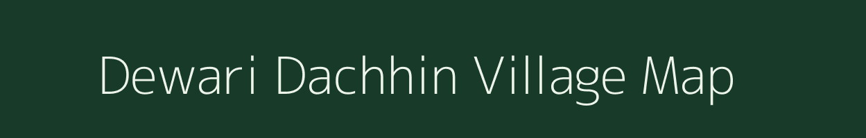 Dewari Dachhin village map in Uttar Pradesh