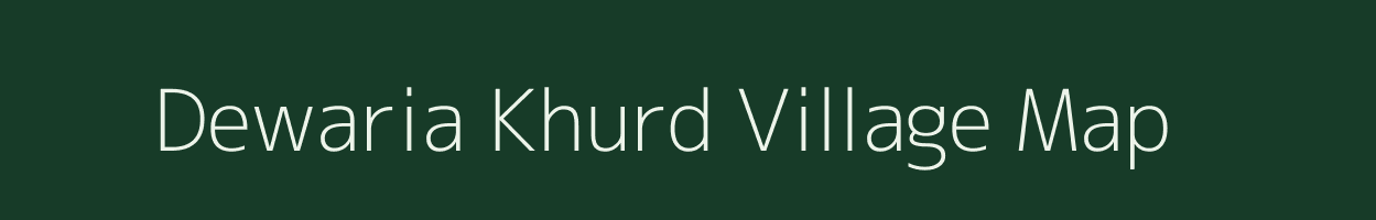 Dewaria Khurd village map in Uttar Pradesh