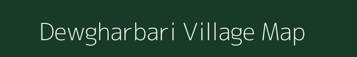 Dewgharbari village map in Assam