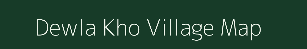 Dewla Kho village map in Madhya Pradesh