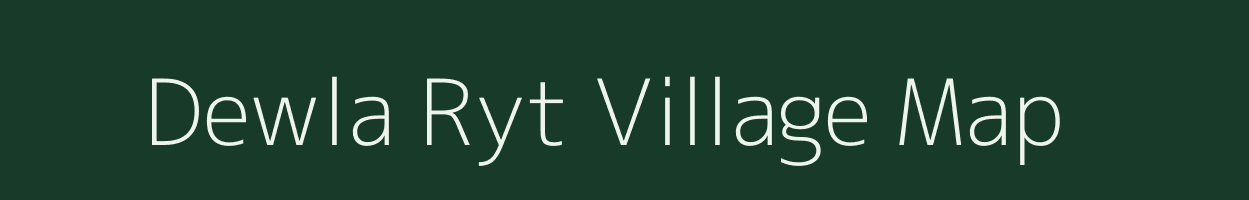 Dewla Ryt village map in Madhya Pradesh