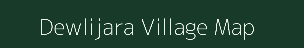 Dewlijara village map in Assam