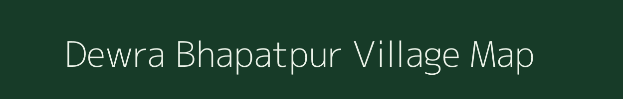 Dewra Bhapatpur village map in Madhya Pradesh