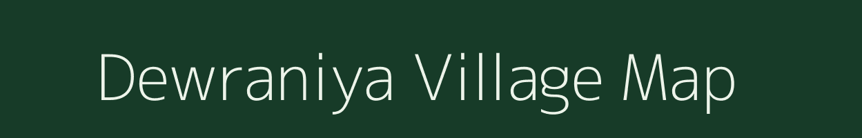 Dewraniya village map in Uttar Pradesh