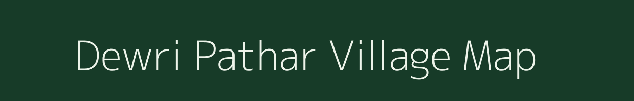 Dewri Pathar village map in Assam