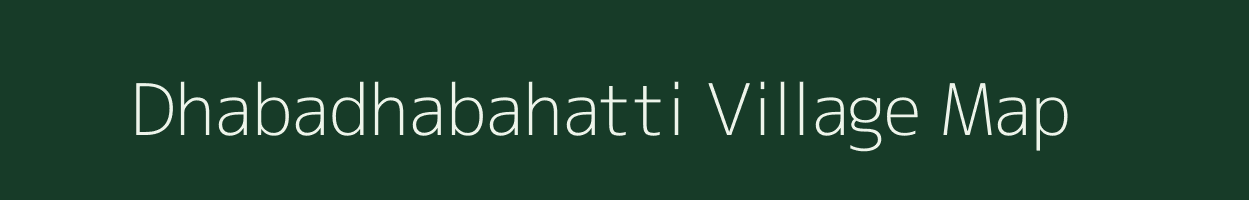Dhabadhabahatti village map in Karnataka
