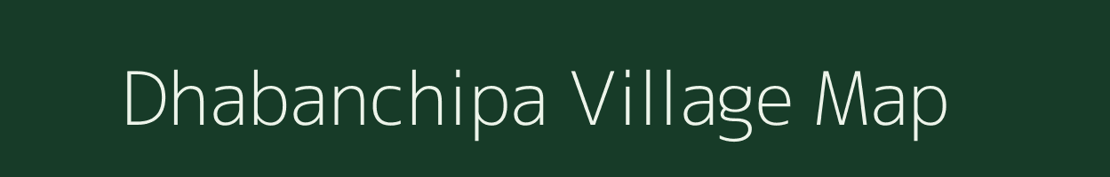 Dhabanchipa village map in Jharkhand