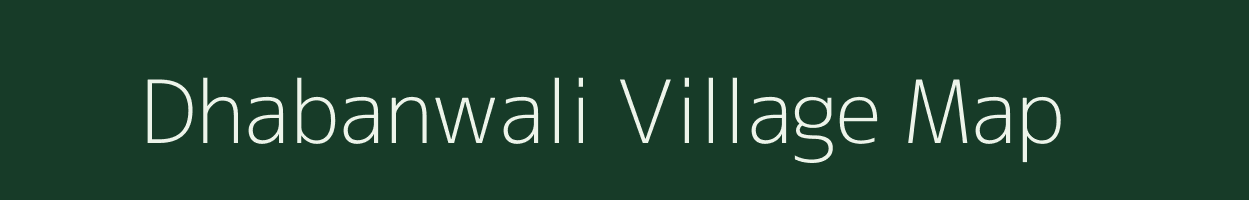 Dhabanwali village map in Rajasthan