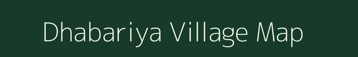 Dhabariya village map in Rajasthan