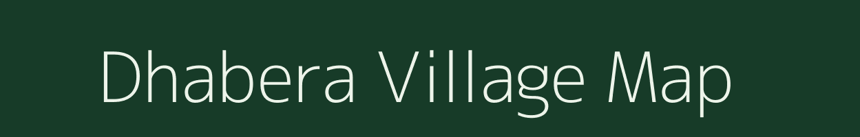 Dhabera village map in Madhya Pradesh