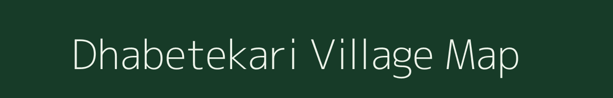 Dhabetekari village map in Maharashtra