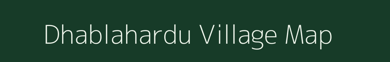 Dhablahardu village map in Madhya Pradesh