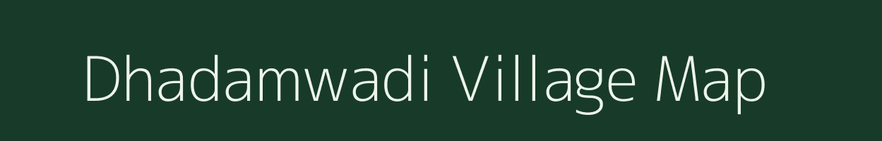 Dhadamwadi village map in Maharashtra