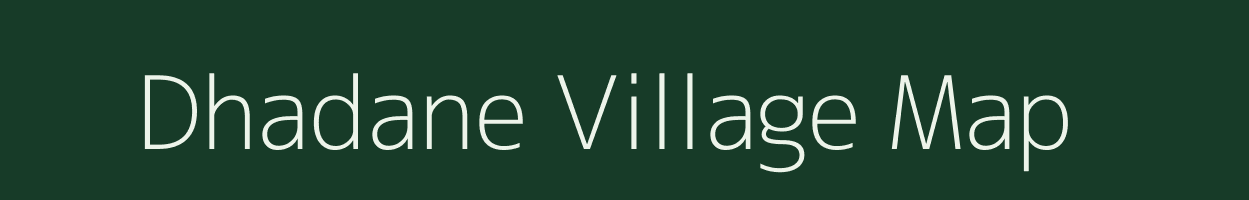 Dhadane village map in Maharashtra