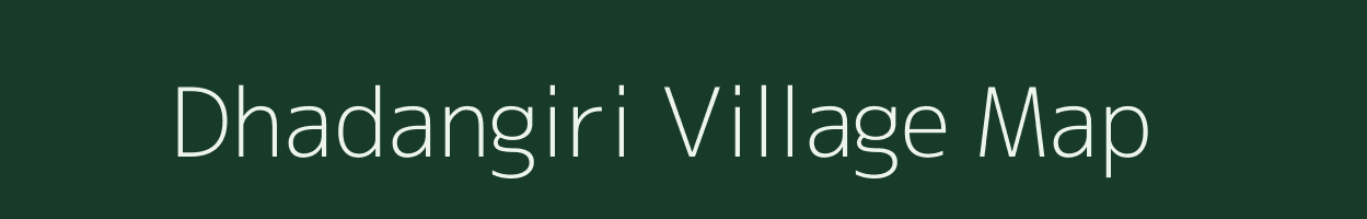 Dhadangiri village map in Odisha