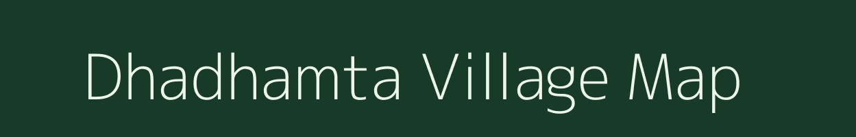 Dhadhamta village map in Rajasthan