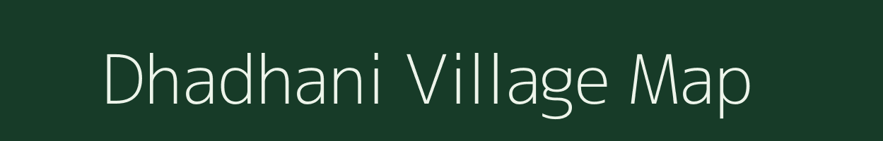 Dhadhani village map in Uttar Pradesh