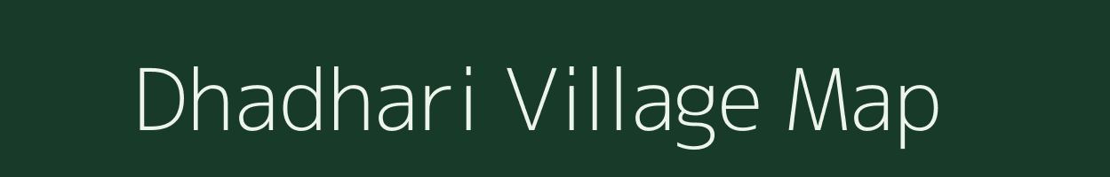 Dhadhari village map in Maharashtra