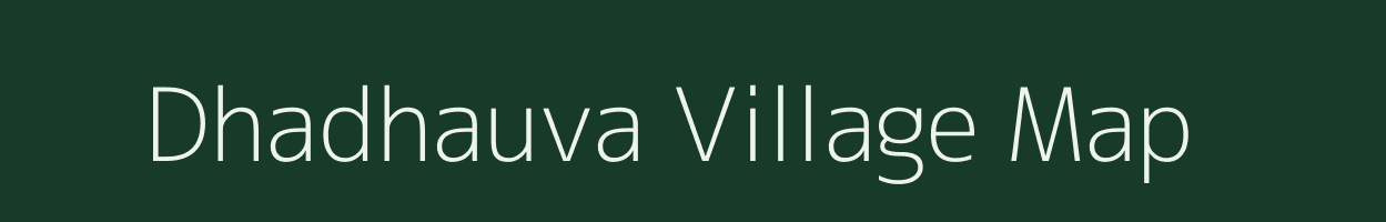 Dhadhauva village map in Uttar Pradesh