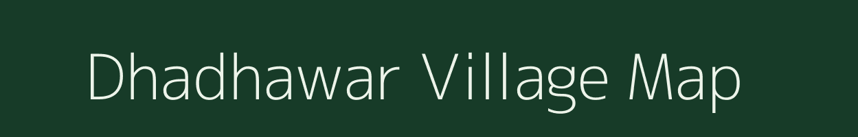Dhadhawar village map in Uttar Pradesh