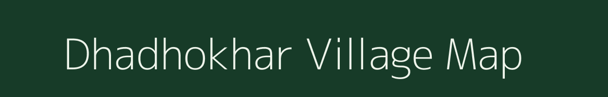 Dhadhokhar village map in Madhya Pradesh