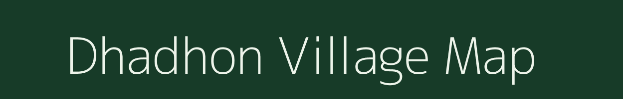 Dhadhon village map in Madhya Pradesh