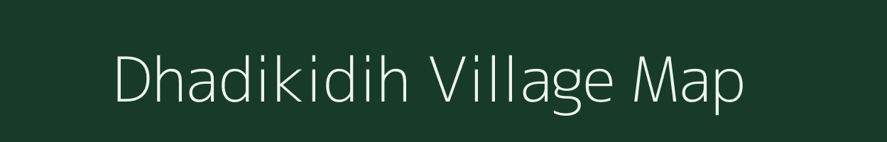 Dhadikidih village map in West Bengal