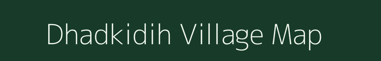 Dhadkidih village map in Jharkhand