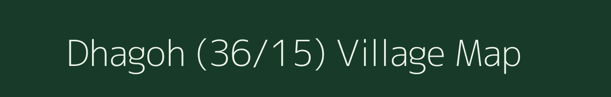 Dhagoh (36/15) village map in Himachal Pradesh