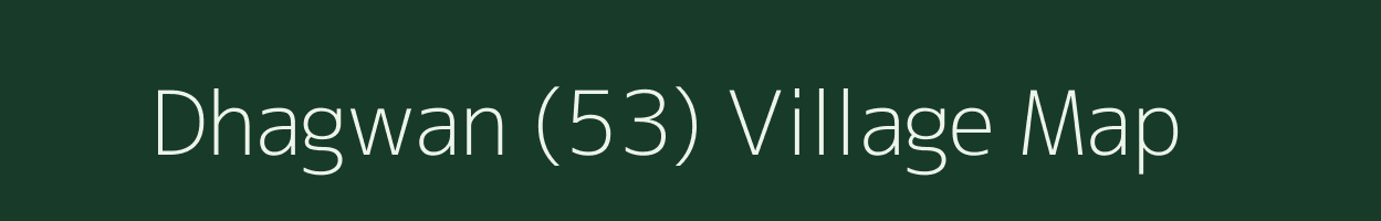 Dhagwan (53) village map in Himachal Pradesh