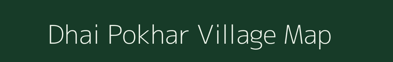 Dhai Pokhar village map in Uttar Pradesh